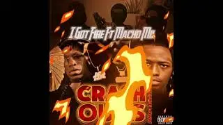 HR Chuckie - I Got Fire Ft Macho Mil(Official Audio)