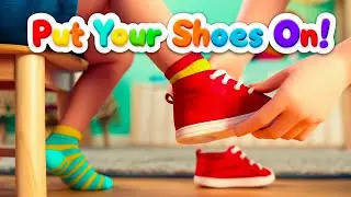 🎶👟 Put Your Shoes On | Learn Good Habits for Kids | Daily Routine Song