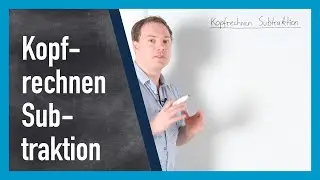 Kopfrechnen Subtraktion mit Tipps | www.gut-erklärt.de