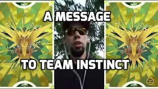 Message to Team Instinct | Kioshi's Instinct Event Log