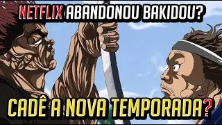BAKI DOU N&Atilde;O VAI GANHAR ANIME? - NETFLIX ESQUECEU BAKI?
