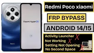 Redmi/Poco/MI (HyperOS) Frp Unlock 2025 | No Second Space, No Sim, No PC Needed | Frp Lock Remove