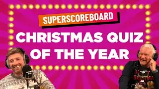 SUPERSCOREBOARD CHRISTMAS QUIZ 2025 | TUESDAY 23RD DECEMBER