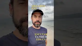 Dia 5: Pergunte mais. Hoje: escute seu filho at&eacute; o fim, sem interromper.