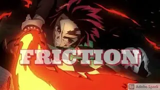 FRICTION amv [Anime Mix]