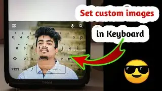 How To Set Image As Wallpaper In Keyboard On Android/iOS | Add Images In Keyboard In Kannada