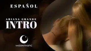 [MT] ARIANA GRANDE - INTRO (end of the world) (extended) 💜 Cover en Español @MoontasticCovers