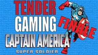 Tender Gaming: Captain America - FINALE