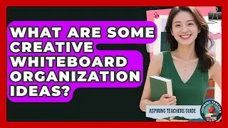What Are Some Creative Whiteboard Organization Ideas? - Aspiring Teacher Guide