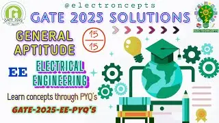 Detailed Solutions of EE GATE 2025 | GENERAL APTITUDE |  GATE 2025 |