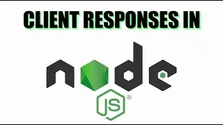 Client Responses in Node.JS