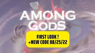 Among Gods New Code! || First Look! #AmongGods #newgame