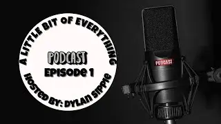 It's the beginning of something SPECIAL  - A LITTLE BIT OF EVERYTHING PODCAST - Ep. 1