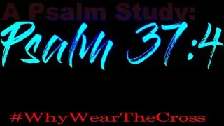The Desires of My Heart. Psalm 37:4