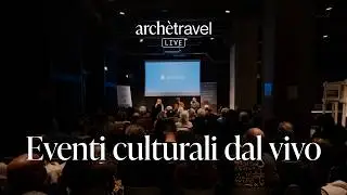 arch&egrave;travel Live | Eventi culturali dal vivo