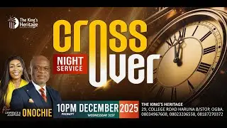 CROSS OVER SERVICE 2026//THE KING'S HERITAGE CHURCH//JOIN ONLINE//31-12-2025