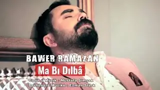 Bawer Ramazan Ma Bı Dılba Klip New