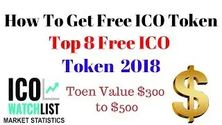 Top 8 Free ICO Token | Get Free 1000 Token | Get Free 300 to 500 $ | Join Now