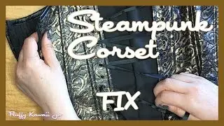 Super quick Steampunk corset alteration - Bodyline corset Fix - DIY