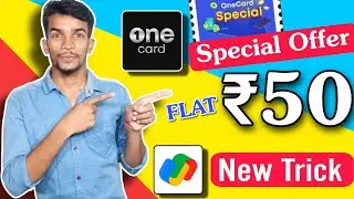 One Card New Offer ! Earn FLAT ₹50 Cashback ! Google Pay Floor Trick 🤩 Google pay 9x Booster