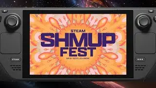 「A Steam Game Fest made JUST for me... - Steam SHMUP Fest」