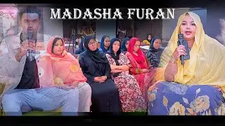 Barnaamijka Madasha Furan & QADAN QARAN