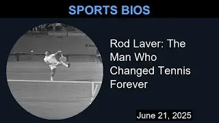 Rod Laver: The Man Who Changed Tennis Forever | Sports Bios