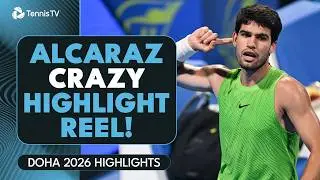 Becoming The Greatest Shotmaker Tennis Has Ever Seen?! | Carlos Alcaraz Doha 2026 Highlight Reel