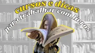 cursos e dicas para quem quer trabalhar com livros 📚✍️🤓