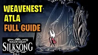 Weavenest Atla Full Guide (Weapon Upgrade,Tools, Mask Shard) | Hollow Knight Silksong