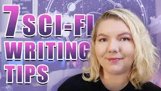 7 Tips For Writing Science Fiction