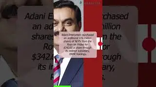Adani Group purchases an additional 27 26% share in NDTV promoters for 602 crore