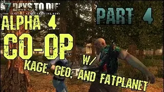 7 Days to Die Coop Gameplay w/ Kage848, Georusso, FatPlanetLP Part 4 - Amazing Base (PC HD)