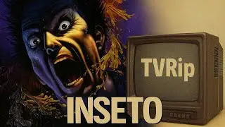 INSETO (1987) | TVRip SBT - Cinema em Casa | Rebobine, por favor