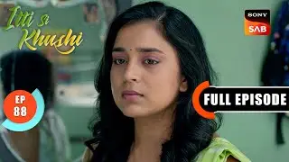 Virat Feels Frustrated | Itti Si Khushi | Ep 88 | Full Episode | 27 Nov 2025