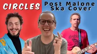 Circles Ska Cover | Post Malone Ska / Punk Remake