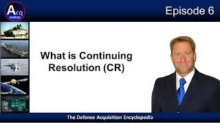 Episode 6: What is Continuing Resolution (CR)?
