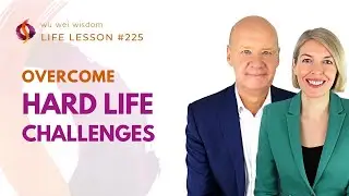 HOW TO OVERCOME LIFE CHALLENGES & OBSTACLES | Wu Wei Wisdom