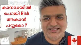 കാനഡയിൽ പോയി Rich അകാൻ പറ്റുമോ ? | CAN I GET RICH IN CANADA ?