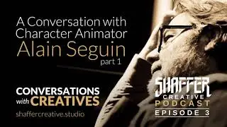 A Conversation with Character Animator Alain Seguin part 1