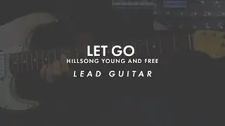 Let Go | Hillsong Y&F | Lead Guitar