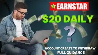 Earnstar Complete Tutorial: i Cash Out $20 Daily? Without Any Hassle