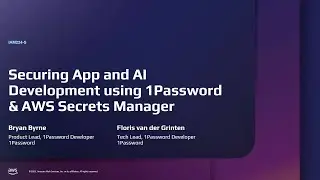 AWS re:Inforce 2025 - Securing app & AI development using 1Password & AWS Secrets Manager (IAM224)
