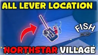 All Lever Locations In Northstar Village In Fisch | Roblox