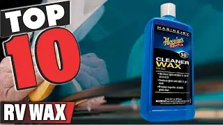 Best RV Wax In 2026 - Top 10 RV Waxs Review