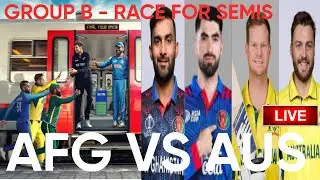 Afghanistan vs Australia, 10th Match, Group B - Live - Race for SF is ON | Rohit & Santner WAITING!