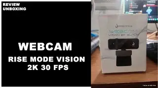 [REVIEW-UNBOXING] Webcam Rise Mode Vision 2K 30 FPS