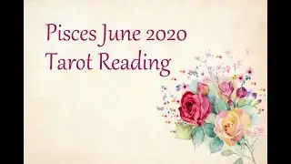 Pisces June 2020 Tarot ❤️ Overcoming drama for Divine Love