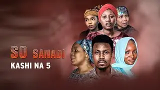 So Sanadi | Kashi Na 5 | AREWA24