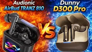 Audionic Trance 810 vs Dany Airdot 300 Pro | Best Budget Earbuds?
